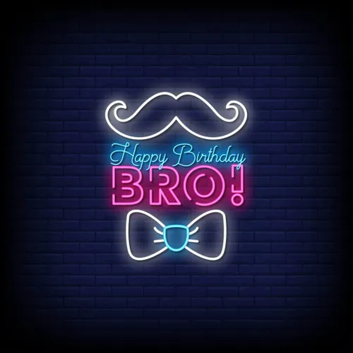 Happy Birthday Bro Neon Sign - Australia Neon Signs