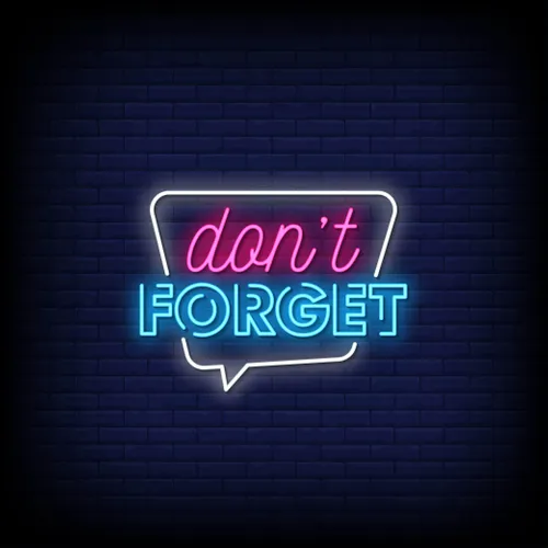Don't Forget Neon Sign - Australia Neon Signs