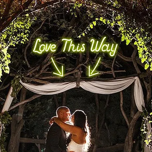 Love This Way Neon Sign - Australia Neon Signs