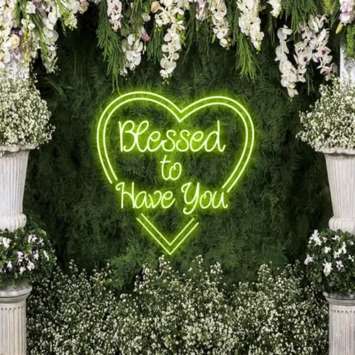 Blessed to Have You Neon Sign - Australia Neon Signs