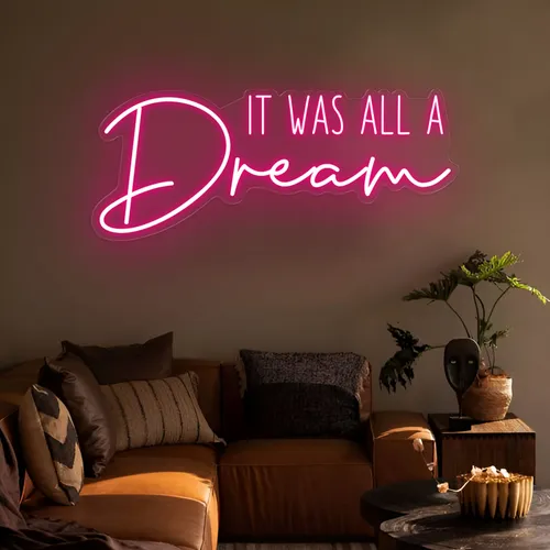 It Was All A Dream LED Neon Sign - Australia Neon Signs