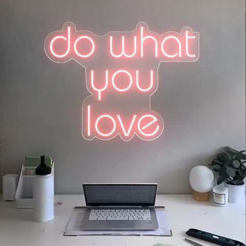 Do What You Love Neon Sign - Australia Neon Signs