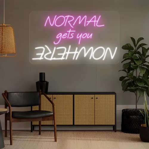 Normal Gets You Nowhere Neon Sign - Australia Neon Signs