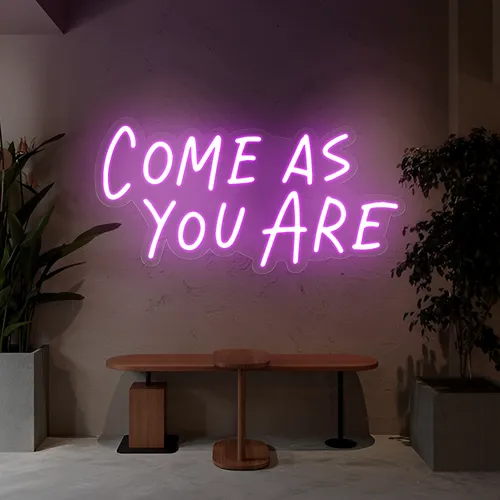 Come As You Are Neon Sign - Australia Neon Signs
