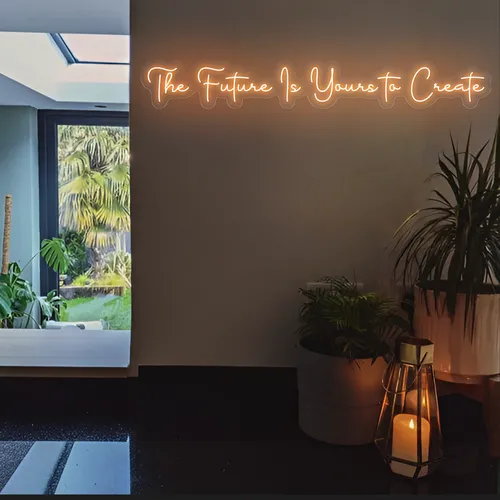 Ambitious The Future is Yours to Create Neon Sign - Australia Neon Signs