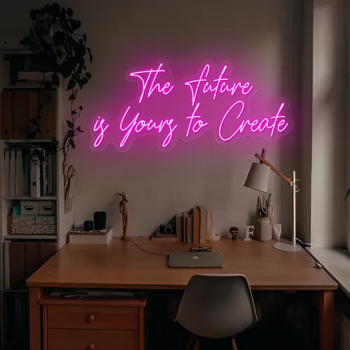 Feminine The Future is Yours to Create Neon Sign - Australia Neon Signs