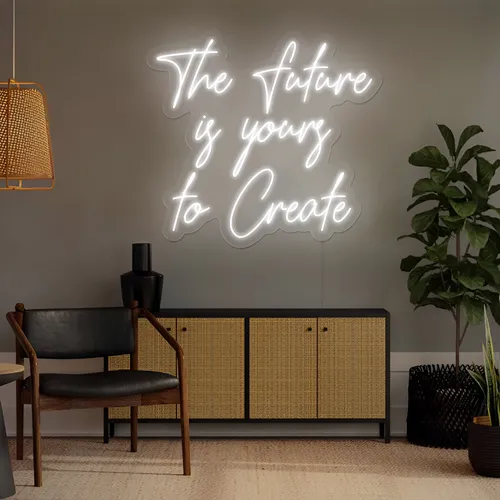 Luminous The Future is Yours to Create Neon Sign - Australia Neon Signs