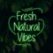 Fresh Natural Vibes Neon Sign - Australia Neon Signs